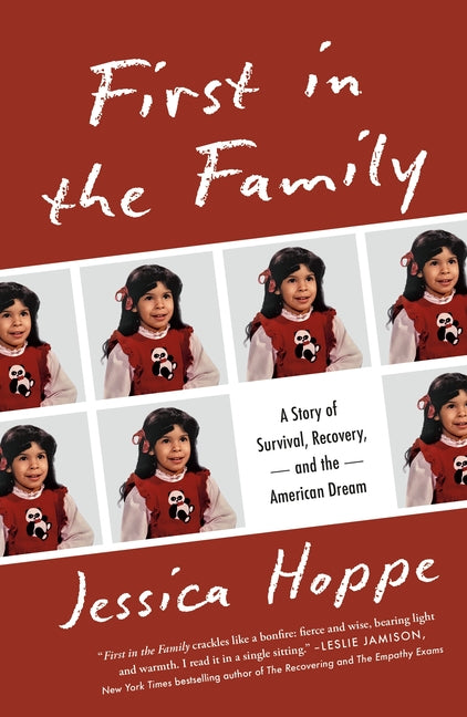 First in the Family: A Story of Survival, Recovery, and the American Dream - Ingram