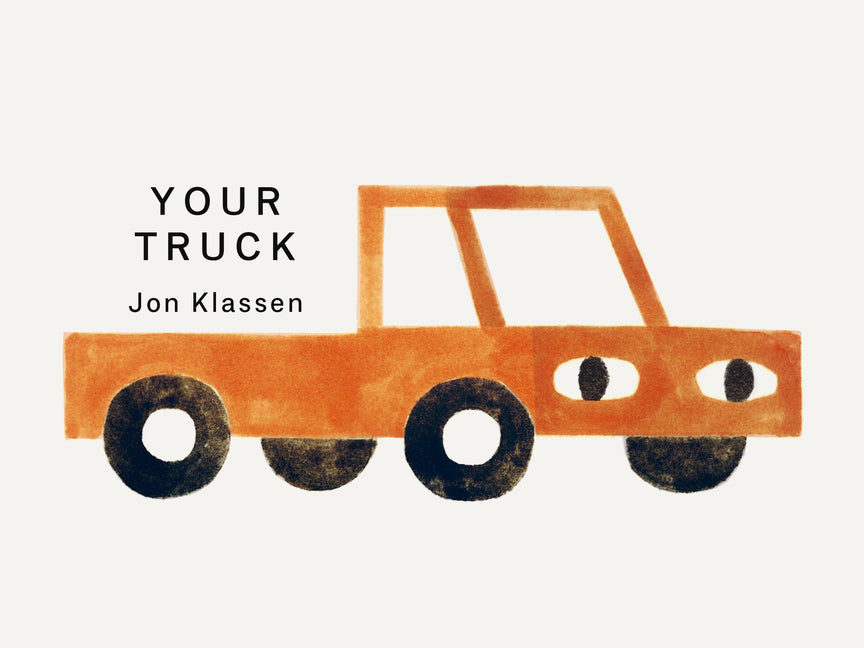 Your Truck: (A Board Book with Minimalist Illustrations That Explores Ownership, Imagination, and Perspective) - Ingram