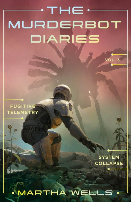The Murderbot Diaries Vol. 3: Fugitive Telemetry, System Collapse - Ingram