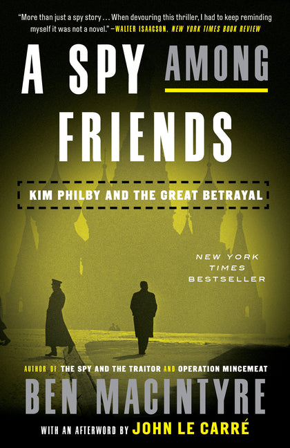 A Spy Among Friends: Kim Philby and the Great Betrayal - Ingram