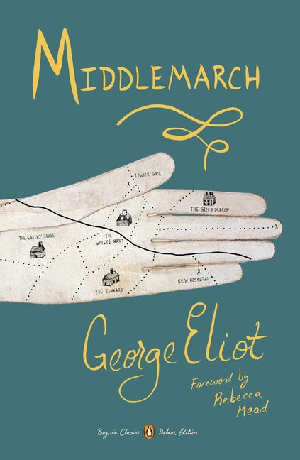 Middlemarch: (Penguin Classics Deluxe Edition) - Ingram