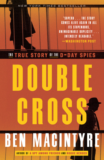 Double Cross: The True Story of the D-Day Spies - Ingram