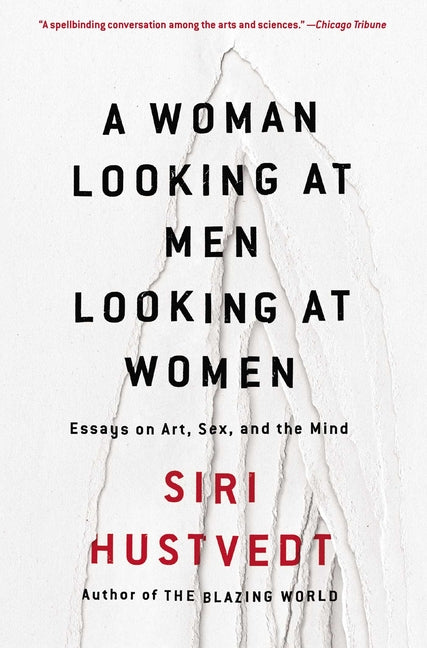 A Woman Looking at Men Looking at Women: Essays on Art, Sex, and the Mind - Ingram