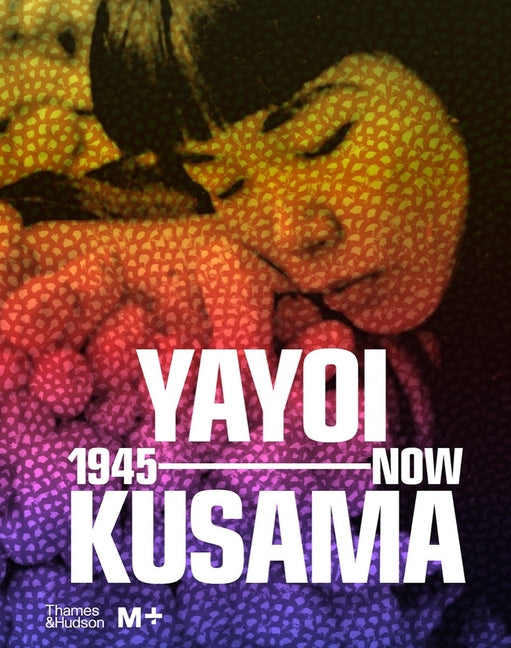 Yayoi Kusama: 1945 to Now - Ingram