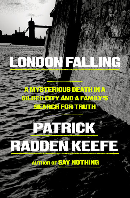 REVIEW: LONDON FALLING BY PATRICK RADDEN KEEFE