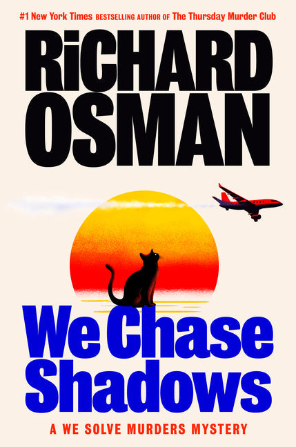 WE CHASE SHADOWS BY RICHARD OSMAN