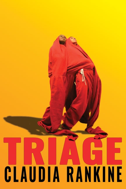 TRIAGE BY CLAUDIA RANKINE