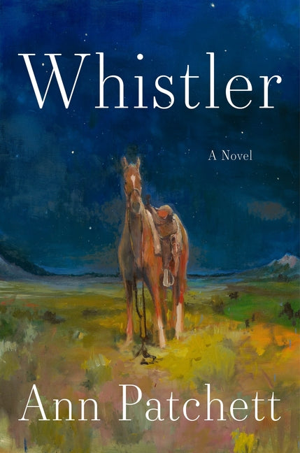 REVIEW: WHISTLER BY ANN PATCHETT