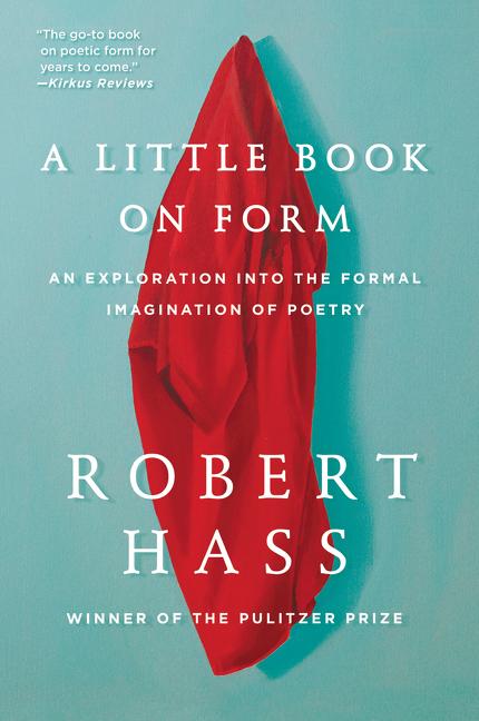 A Little Book on Form: An Exploration Into the Formal Imagination of Poetry - Ingram