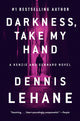 Darkness, Take My Hand: A Kenzie and Gennaro Novel - Ingram