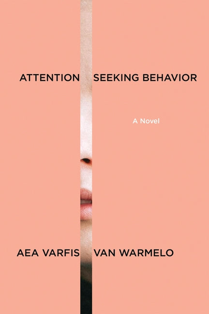 Attention-Seeking Behavior: A Novel - Ingram