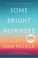 Some Bright Nowhere