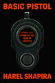 Basic Pistol: Living and Dying by the Gun in America