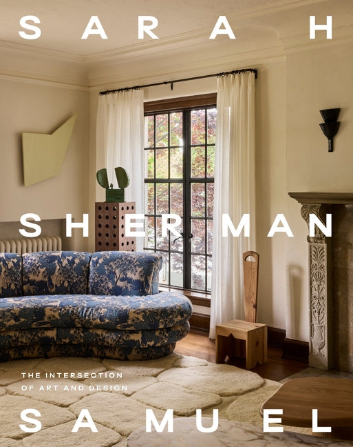 Sarah Sherman Samuel: The Intersection of Art and Design - Ingram