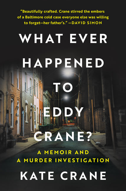 What Ever Happened to Eddy Crane?: A Memoir and a Murder Investigation (Original) - Ingram
