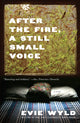 After the Fire, a Still Small Voice - Ingram