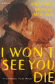I Won't See You Die - Ingram