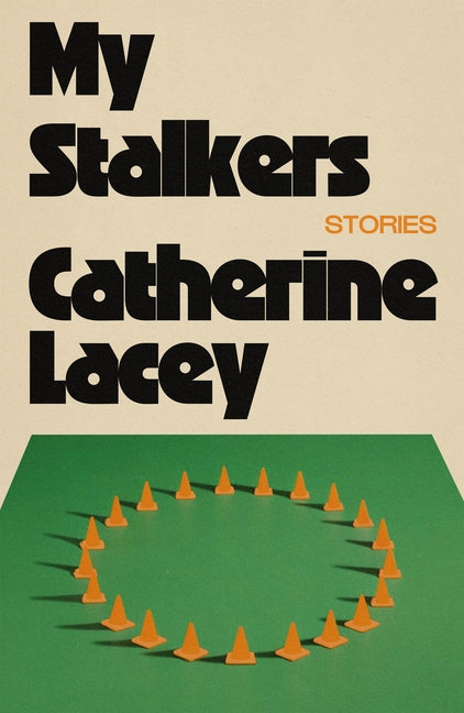 My Stalkers: Stories