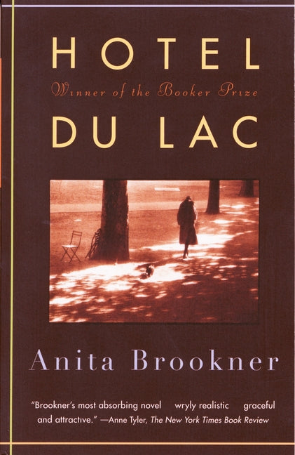 Hotel Du Lac: A Novel (Man Booker Prize Winner) - Ingram