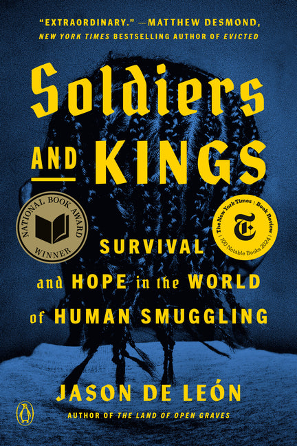 Soldiers and Kings: Survival and Hope in the World of Human Smuggling - Ingram
