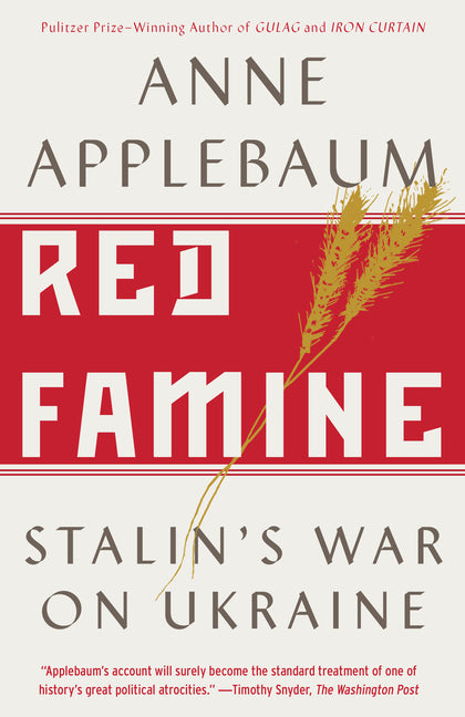 Red Famine: Stalin's War on Ukraine - Ingram