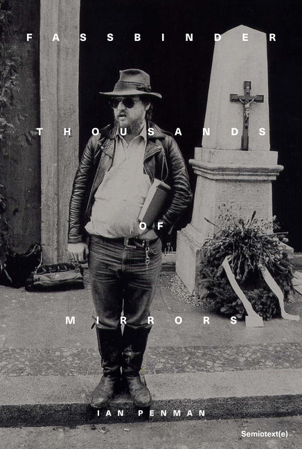 Fassbinder Thousands of Mirrors - Ingram