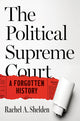 The Political Supreme Court: A Forgotten History