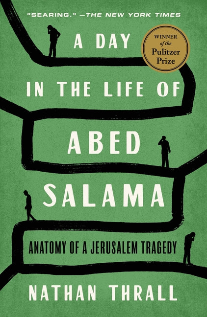 A Day in the Life of Abed Salama: Anatomy of a Jerusalem Tragedy - Ingram