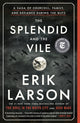 The Splendid and the Vile: A Saga of Churchill, Family, and Defiance During the Blitz - Ingram