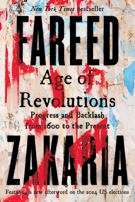 Age of Revolutions: Progress and Backlash from 1600 to the Present