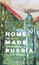 Home Made Russia: Post-Soviet Folk Artefacts - Ingram