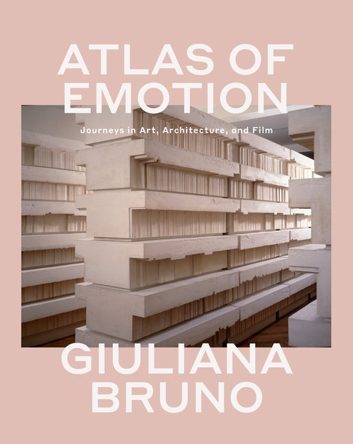 Atlas of Emotion: Journeys in Art, Architecture, and Film - Ingram