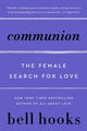 Communion: The Female Search for Love - Ingram