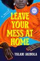 Leave Your Mess at Home - Ingram