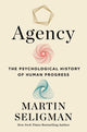 Agency: The Psychological History of Human Progress