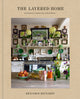 The Layered Home: An Interior Design Book: Inspiration for Crafting Cozy, Collected Rooms - Ingram
