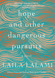 Hope and Other Dangerous Pursuits - Ingram