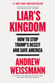Liar's Kingdom: How to Stop Trump's Deceit and Save America
