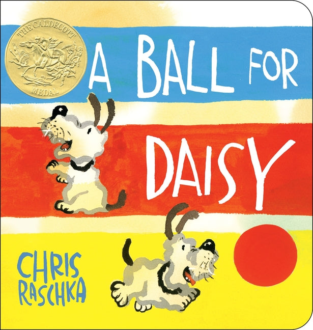 A Ball for Daisy: (Caldecott Medal Winner) - Ingram