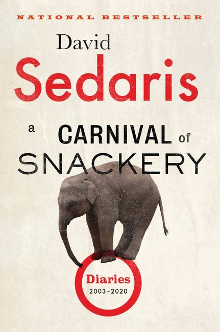 A Carnival of Snackery: Diaries (2003-2020) - Ingram