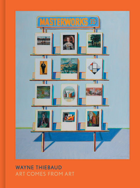 Wayne Thiebaud: Art Comes from Art - Ingram