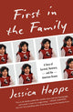 First in the Family: A Story of Survival, Recovery, and the American Dream - Ingram
