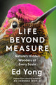 Life Beyond Measure: Nature's Hidden Wonders at Every Scale