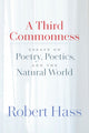 A Third Commonness: Essays on Poetry, Poetics, and the Natural World - Ingram