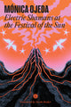 Electric Shamans at the Festival of the Sun - Ingram