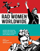 Rad Women Worldwide: Artists and Athletes, Pirates and Punks, and Other Revolutionaries Who Shaped History - Ingram