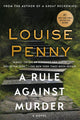 A Rule Against Murder: A Chief Inspector Gamache Novel - Ingram