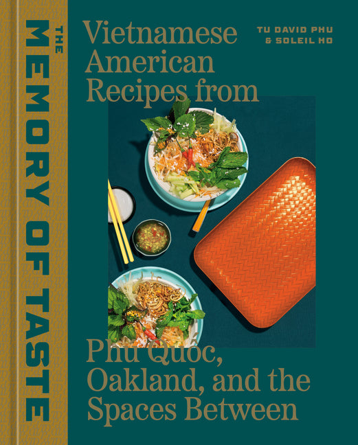 The Memory of Taste: Vietnamese American Recipes from Phú Quoc, Oakland, and the Spaces Between [A Cookbook] - Ingram