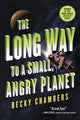 The Long Way to a Small, Angry Planet - Ingram
