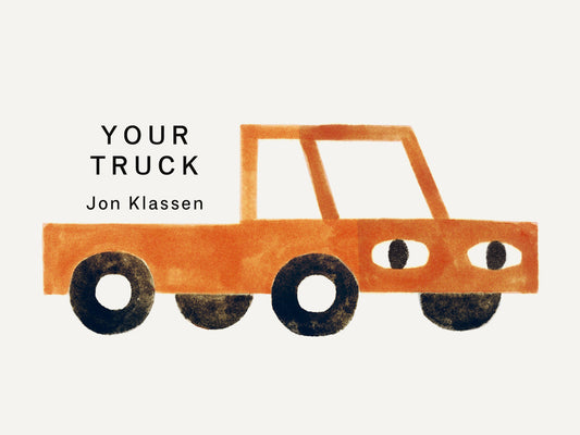 Your Truck: (A Board Book with Minimalist Illustrations That Explores Ownership, Imagination, and Perspective) - Ingram